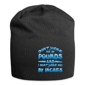 Don't Judge Me By Pounds And I Won't Judge You 2 - Jersey-Beanie - Schwarz - Vorne