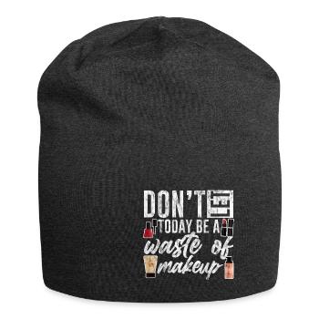 Ne laissez pas aujourd’hui être un gaspillage de maquillage 4 - Bonnet en jersey - charbon - Devant