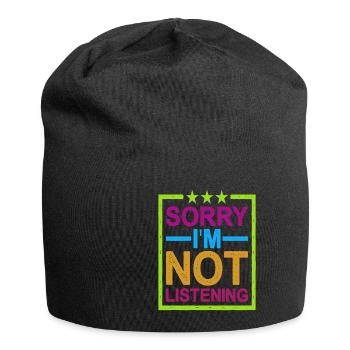 Désolé, je n’écoute pas 11 - Bonnet en jersey - noir - Devant