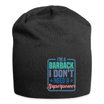 I'm A Barback I Don't Need A Superpower - Jersey-Beanie - Schwarz - Vorne