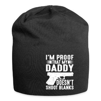 I'm Proof That My Daddy Doesn't Shoot Blanks - Jersey-Beanie - Schwarz - Vorne
