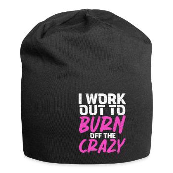 I Work Out To Burn Off The Crazy Training Fitness - Jersey Beanie - black - Front