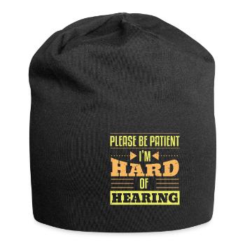 Please Be Patient Im Hard Of Hearing - Jersey Beanie - black - Front