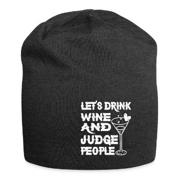 Let's Drink Wine And Judge People 9 - Jersey Beanie - charcoal grey - Front