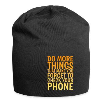 Do Things That Make You Forget Your Phone 4 - Jersey Beanie - black - Front