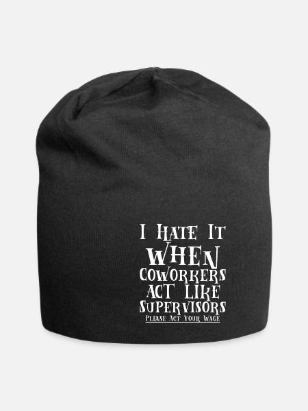 I Hate It When Coworkers Act Like Supervisors 4 - Jersey-Beanie - Schwarz