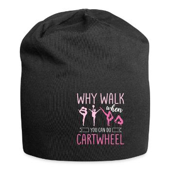 Pourquoi je marche quand tu peux faire de la gymnastique à roue de chariot - Bonnet en jersey - noir - Devant