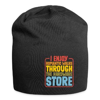 I Enjoy Romantic Walks Through Hardware Store 27 - Jersey Beanie - black - Front