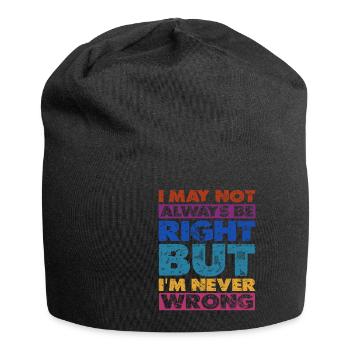 I May Not Always Be Right But I'm Never Wrong 16 - Jersey-Beanie - Schwarz - Vorne
