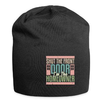 Shut The Front Door Im The Homeowner - Jersey Beanie - black - Front