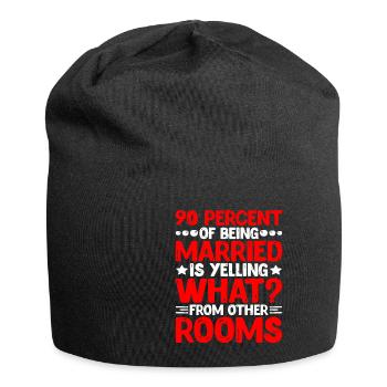 90 % of being married is yelling "what" - Jersey Beanie - black - Front