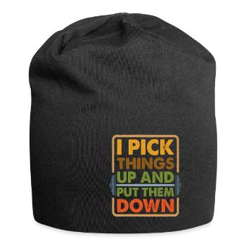 I pick things up and put them down 9 - Jersey Beanie - black - Front