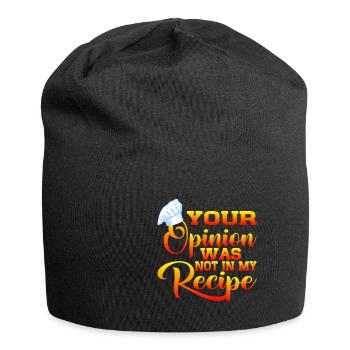 Your Opinion Was Not In My Recipe 6 - Jersey-Beanie - Schwarz - Vorne