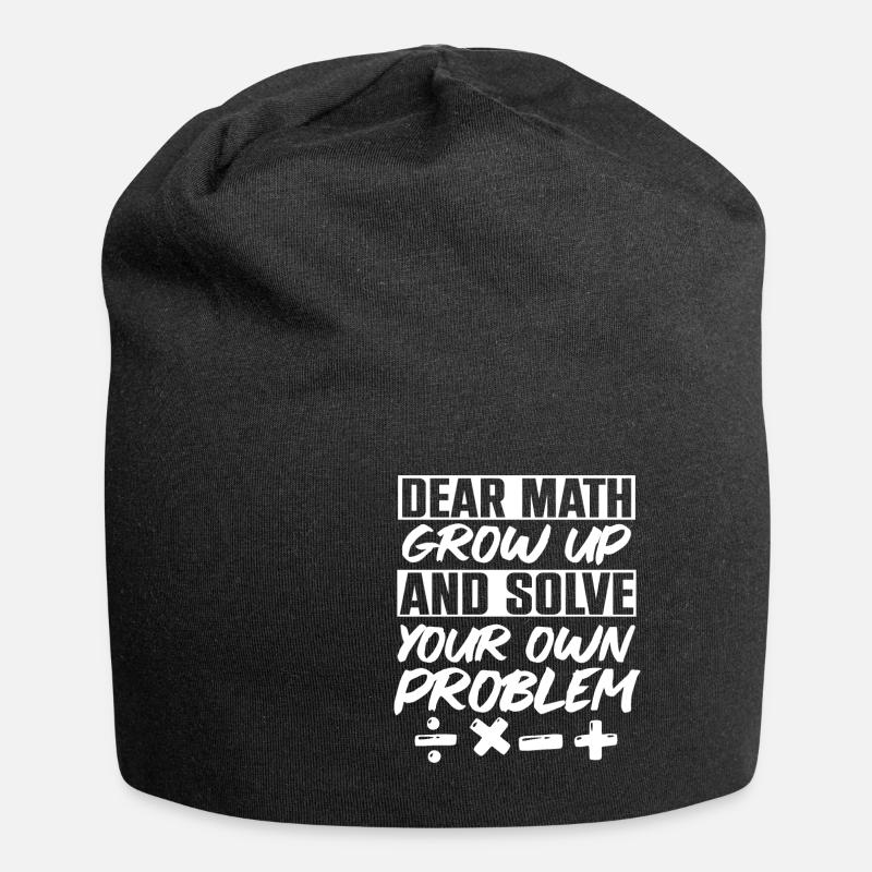 Dear Math Grow Up And Solve Your Own Problem - Jersey-Beanie - Schwarz