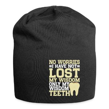 Je n’ai pas perdu ma sagesse seulement mes dents de sagesse - Bonnet en jersey - noir - Devant