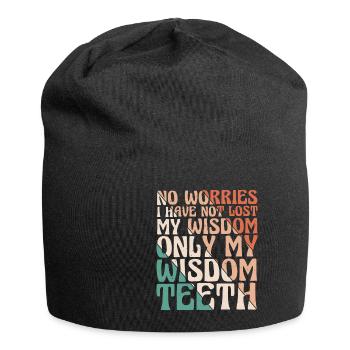 Je n’ai pas perdu ma sagesse seulement mes dents de sagesse 2 - Bonnet en jersey - noir - Devant