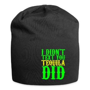 Je ne t’ai pas envoyé de texto, Tequila en a fait 3 - Bonnet en jersey - noir - Devant