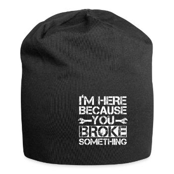 Im Here Because You Broke Something Handwerker - Jersey-Beanie - Schwarz - Vorne