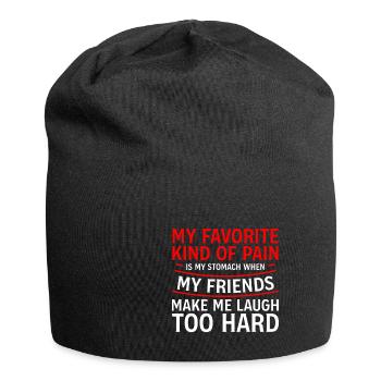 When My Friends Make Me Laugh Too Hard 4 - Jersey Beanie - black - Front