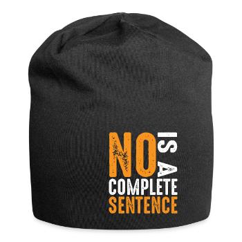 No Is A Complete Sentence 25 - Jersey Beanie - black - Front