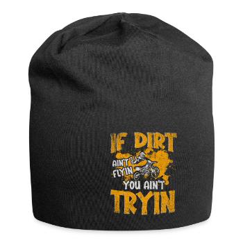 If Dirt Aint Flyin You Aint Tryin Motocross Bike - Jersey-Beanie - Schwarz - Vorne
