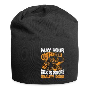 May Your Coffee Kick In Before Reality Does 44 - Jersey Beanie - black - Front