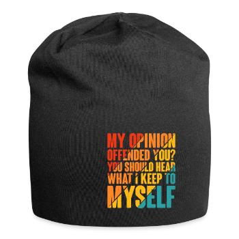 Mon opinion vous offense ? Écoute ce que je garde pour moi6 - Bonnet en jersey - noir - Devant