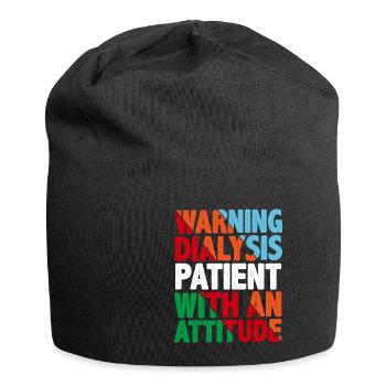 Warning Dialysis Patient With An Attitude 4 - Jersey-Beanie - Schwarz - Vorne