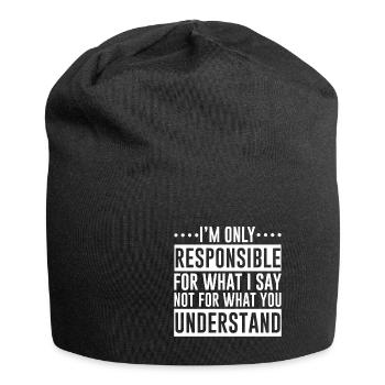 I'm Only Responsible For What I Say - Jersey-Beanie - Schwarz - Vorne