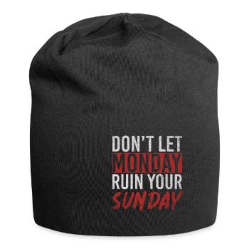 Don't Let Monday Ruin Your Sunday Weekend - Jersey Beanie - black - Front