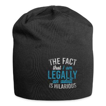 The Fact That I Am Legally An Adult Is Hilarious - Jersey-Beanie - Schwarz - Vorne