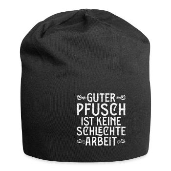 Guter Pfusch Ist Keine Schlechte Arbeit - Jersey-Beanie - Schwarz - Vorne