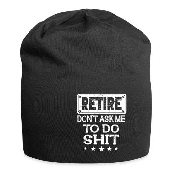 Rentner Sprüche & Geschenke Ruhestand - Jersey-Beanie - Schwarz - Vorne