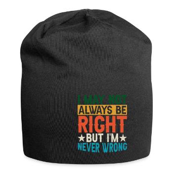 I May Not Always Be Right But I'm Never Wrong 29 - Jersey-Beanie - Schwarz - Vorne