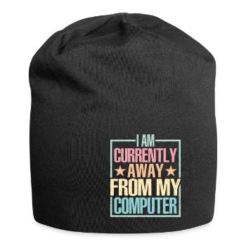 Je suis actuellement absent de mon ordinateur - Bonnet en jersey - noir - Devant