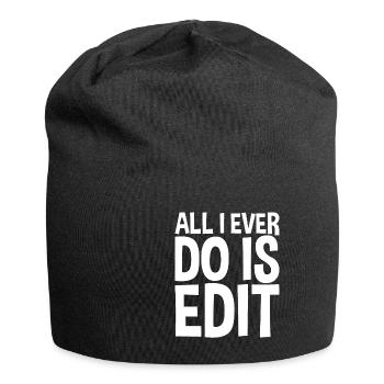 All I Ever Do Is Edit - Jersey-Beanie - Schwarz - Vorne