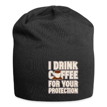I Drink Coffee For Your Protection 2 - Jersey Beanie - black - Front