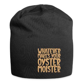 Whatever Makes Your Oyster Moister - Jersey-Beanie - Schwarz - Vorne