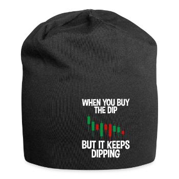 When You Buy The Dip But It Keeps Dipping 2 - Jersey Beanie - black - Front