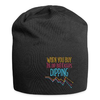 When You Buy The Dip But It Keeps Dipping 4 - Jersey Beanie - black - Front
