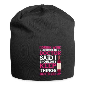 My Doctor Said I Shouldn't Keep Things Bottled Up1 - Jersey Beanie - black - Front