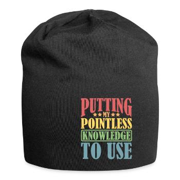 Mettre mes connaissances inutiles à profit - Bonnet en jersey - noir - Devant