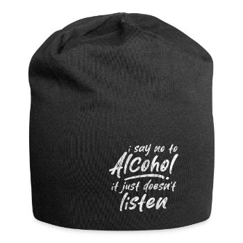 Je dis non à l’alcool ça n’écoute pas 3 - Bonnet en jersey - noir - Devant
