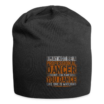I May Not Be A Professional Dancer - Jersey Beanie - black - Front