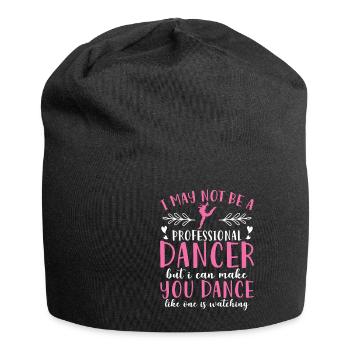Je ne suis peut-être pas un danseur professionnel - Bonnet en jersey - noir - Devant