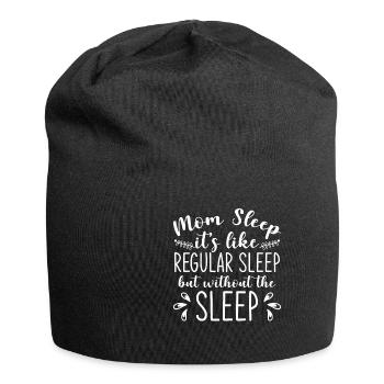 Mom Sleep It's Like Regular Sleep - Jersey Beanie - black - Front