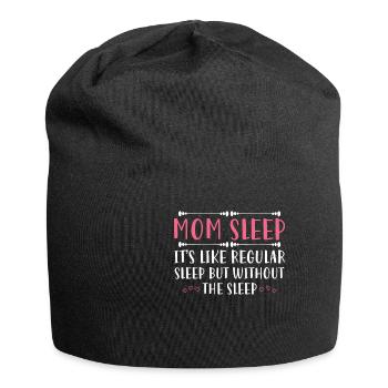 Mom Sleep It's Like Regular Sleep - Jersey Beanie - black - Front