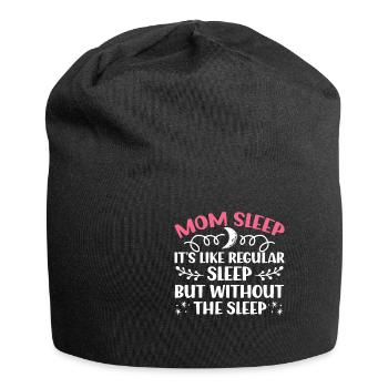 Mom Sleep It's Like Regular Sleep - Jersey Beanie - black - Front