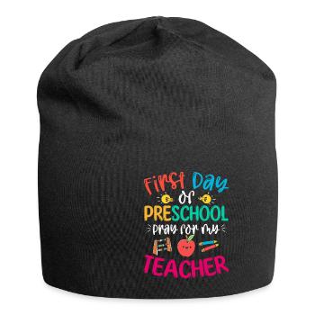First Day Of Preschool Pray For My Teacher - Jersey Beanie - black - Front