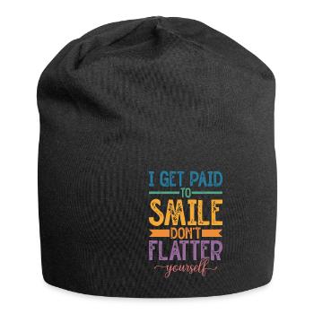 I Get Paid To Smile, Don't Flatter Yourself - Jersey-Beanie - Schwarz - Vorne